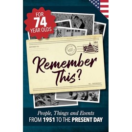Remember This?: People, Things and Events from 1951 to the Present Day (US Edition)