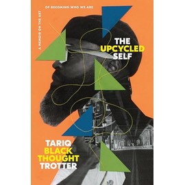 The Upcycled Self: A Memoir on the Art of Becoming Who We Are