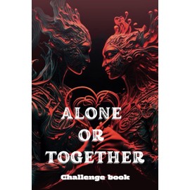 Alone or together: challenge book for single and couple! Memories, challenges,quiz,daily quotes and ideas!
