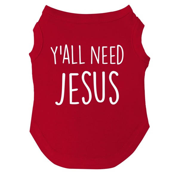 Y'all Need Jesus Dog Tee Shirt Sizes for Puppies, Toys,