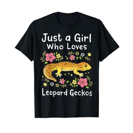 Leopard Gecko Just a Girl Who Loves Leopard Geckos T-Shirt