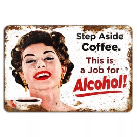 4yougifts Step Aside Coffee This is a Job for Alcohol Funny Sign Rustic Vintage Bar Decor