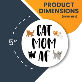 Magnet Me Up Cat Mom AF Car Magnet Decal, 5 Inch Round, Heavy Duty Automotive Magnet for Car, Truck, SUV, Bumper Magnet, Laptop, Lockers, or Any Other Magnetic Surface
