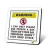 Kruzroyal Warning Coaster 'I can only please one person a