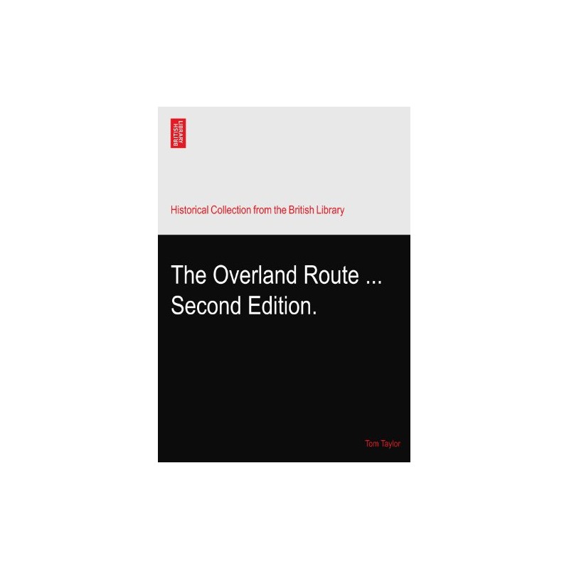 The Overland Route ... Second Edition.