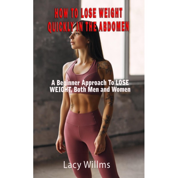 How to Lose Weight Quickly in the Abdomen: A Beginner