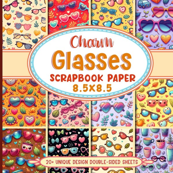 Charm Glasses Scrapbook Paper: Unique Decorative Paper for DIY Projects,