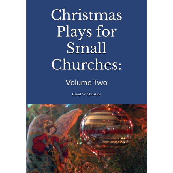 Christmas Plays for Small Churches: Volume Two