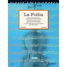 La Follia - The 25 most beautiful classical original pieces for violin and piano - Violinissimo - ( ED 21562 )