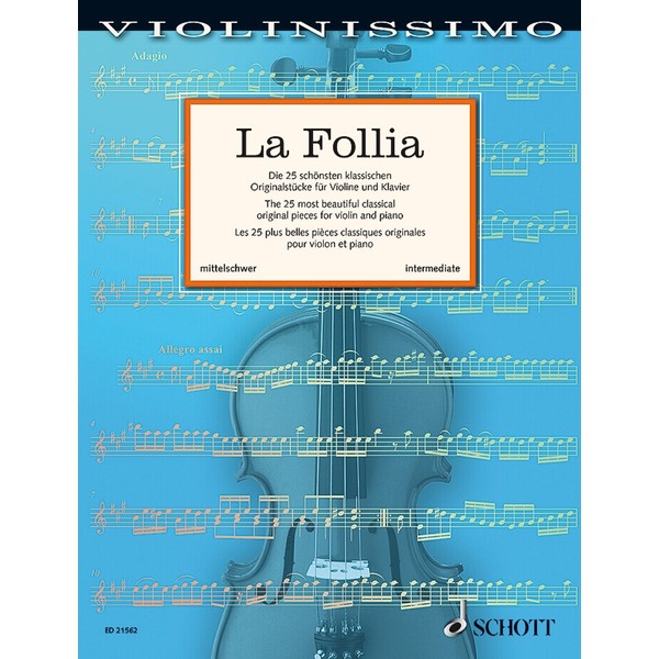 La Follia - The 25 most beautiful classical original pieces for violin and piano - Violinissimo - ( ED 21562 )