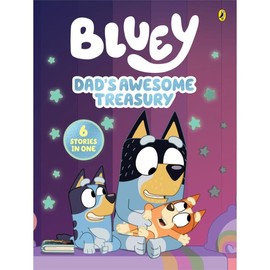 Bluey: Dads Awesome Treasury 6 Stories in 1