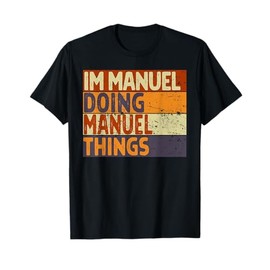 Retro I'm MANUEL Doing MANUEL Things Funny Birthday Joke T-Shirt
