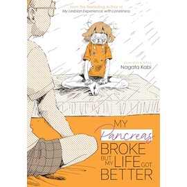 My Pancreas Broke, But My Life Got Better (My Lesbian Experience with Loneliness, Band 6)