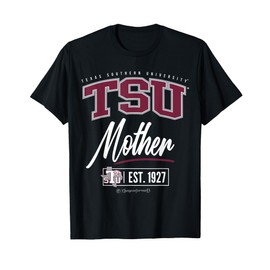 Texas Southern University - TSU-HOU HBCU Mother T-Shirt