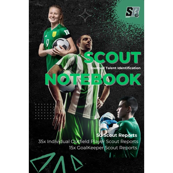 Football Scouting Journal - Talent Identification: The complete Team Scouting