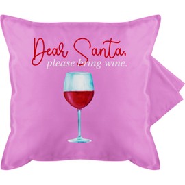 Shirtracer Cushion Cover - Christmas Cushion Christmas Gifts - Dear Santa Please Bring Wine I Wine I Wine I Christmas Gift Wine I Wine I Wine Lovers
