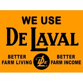 De Laval We Use De Laval - Better Living, Better Income NEW METAL SIGN: 12x16" Ships Free