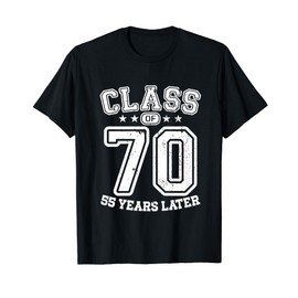 Class 70 55th High School Alumni 55 Yrs 2025 College Reunion T-Shirt