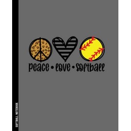 Softball Notebook Peace Love Softball: Softball Player Composition Journal Notebook | 110 College Ruled Pages | 7.5 x 9.25 in. | Gray