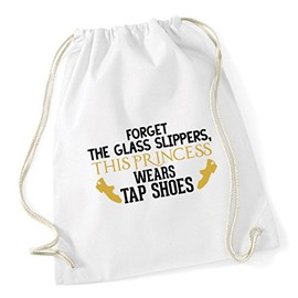 Hippowarehouse Forget the glass slippers, this princess wears tap shoes Drawstring Cotton School Gym Kid Bag Sack 37cm x 46cm, 12 litres