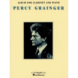 Album for Clarinet and Piano Percy Grainger Sheet Music NEW 050481615