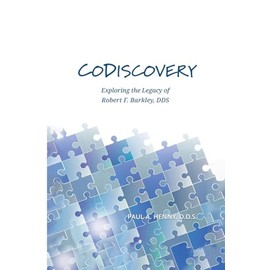 CoDiscovery: Exploring the Legacy of Robert F. Barkley, DDS