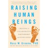 Raising Human Beings: Creating a Collaborative Partnership with Your Child