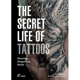 The Secret Life of Tattoos: Meanings, Shapes and Motifs
