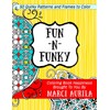 Fun-N-Funky: 50 Quirky Frames And Patterns To Color