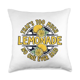 Too Much Lemonade No One Ever Said Cardboard Lemonade Stand Throw Pillow
