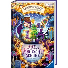 Lillys magische Schuhe: Das Meer der Wünsche. Ein Adventskalender für Kinder ab 8 mit auftrennbaren Seiten