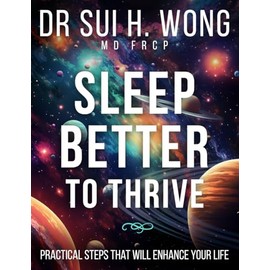 Sleep Better to Thrive: Practical Steps That Will Enhance Your Life (Brain Health & Well-being Series)