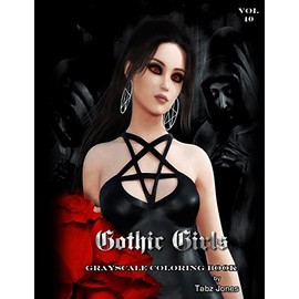 Gothic Girls Grayscale Coloring Book: 10