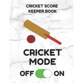 Cricket Score Keeper Book: Scorebook of 100 Score Sheet Pages for Cricket Games, 8.5 by 11 Inches, Funny Mode White Cover