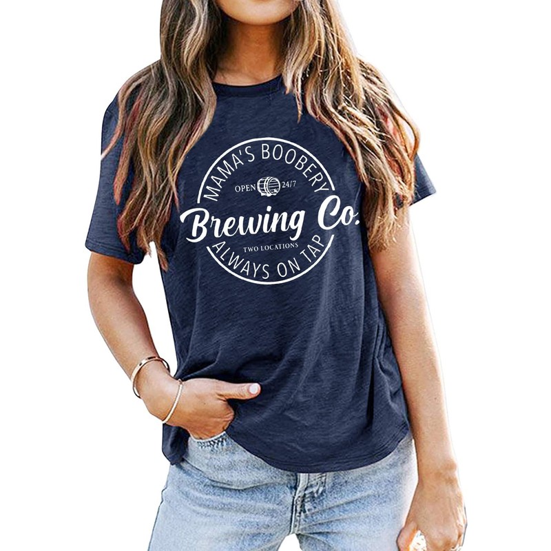 Mama's Boobery Always on Tap Shirt for Women Funny Letter