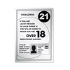 Challenge 21 Alcohol Law Sign Silver A4 297 x 210mm