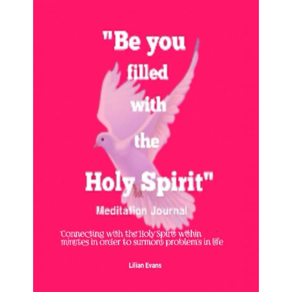 "Be filled with the Holy Spirit Meditation Journal