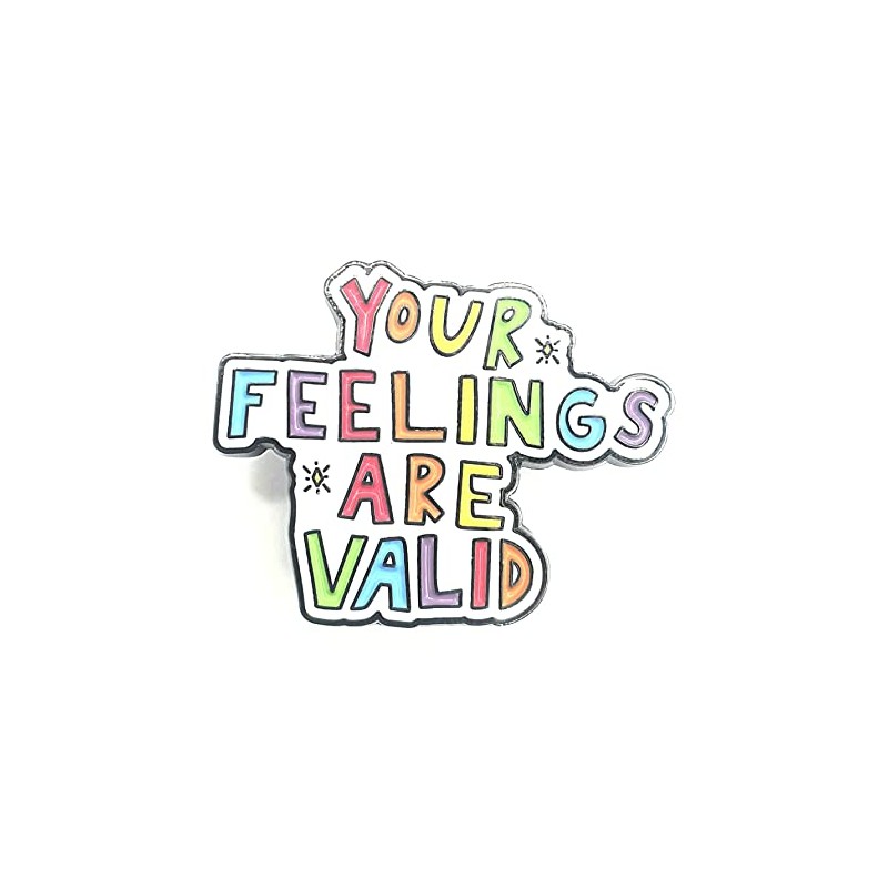 Your Feelings Are Valid Empathy Mental Health Metal Pin Badge