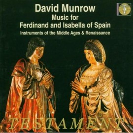 Music For Ferdinand And Isabella Of Spain (Munrow)