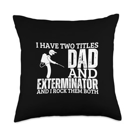 Exterminator And Dad Proud Funny Men Pest Control Throw Pillow