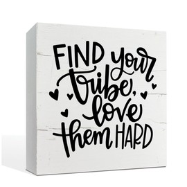 Find Your Tribe Love Them Hard Sign, Rustic Wood Sign, Modern Farmhouse Home Decor, Box Sign Tabletop Decor, Family Room Decor, Friendship Sign, Friend Gift, BFF Gift, White Wooden Box Sign