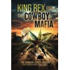King Rex and the Cowboy Mafia
