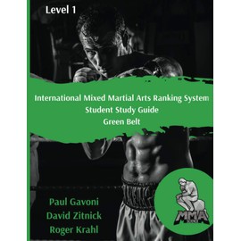 International Mixed Martial Arts Ranking System: Student Study Guide - Green Belt