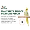 Sweet Feet and Beak Superoost Manzanita Pumice Pedicure Perch- Easy