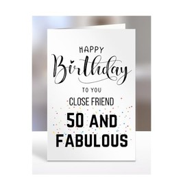 50th Birthday Card for CLOSE FRIEND, Happy Birthday, Gifts for Men or Women, Presents for Christmas, 50 and fabulous, 50 years old, A5-69_48