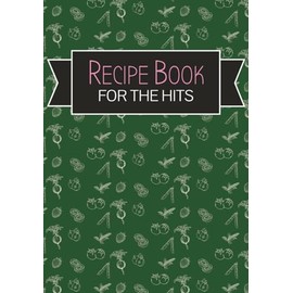 RECIPE BOOK: Blank Recipe Book To Organize Your Favorite Recipes | Family Favorite Recipes | Journal For Beginners and Those Who Love To Cook