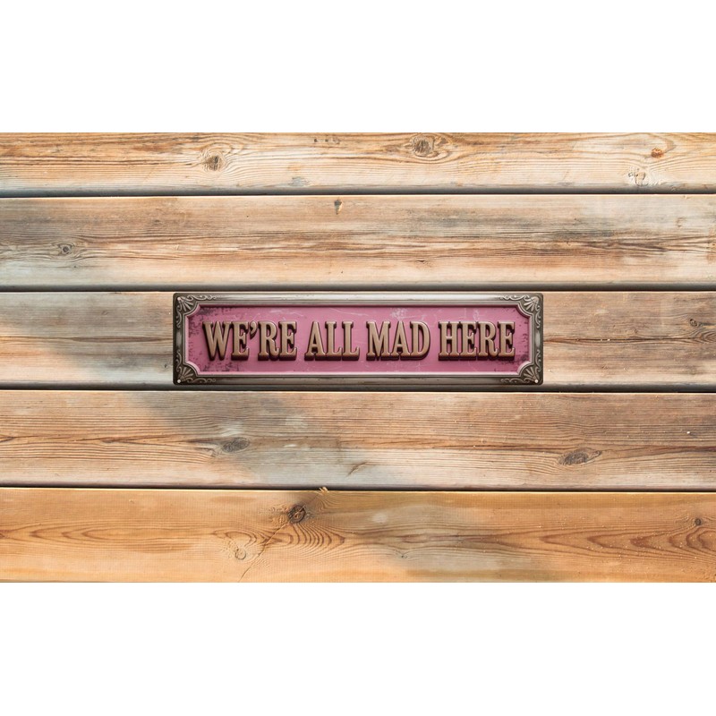 LMDDFZS We're All Mad Here Metal Sign 4x16in for Library