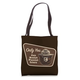 Only you can resist fascist liars Tote Bag