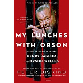 My Lunches with Orson: Conversations between Henry Jaglom and Orson Welles