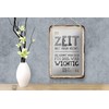 Femer Blechschild Spruch 12x18 cm Zeit hat man nicht. Die